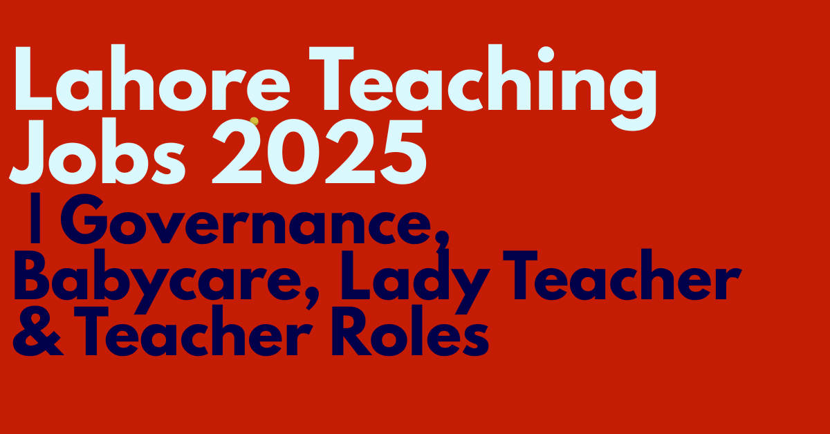 Lahore Teaching Jobs 2025